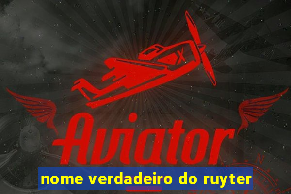 nome verdadeiro do ruyter